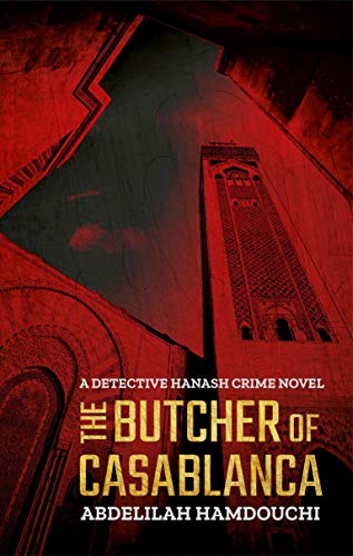 Butcher of Casablanca: A Detective Hanash Crime Novel