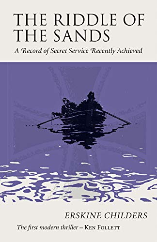 Riddle of the Sands: A Record of Secret Service Recently Achieved