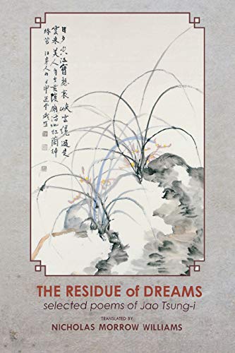 Residue of Dreams: Selected Poems of Jao Tsung-I