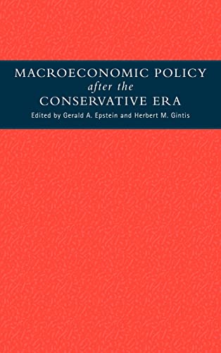 Macroeconomic Policy After the Conservative Era: Studies in Investment, Saving and Finance
