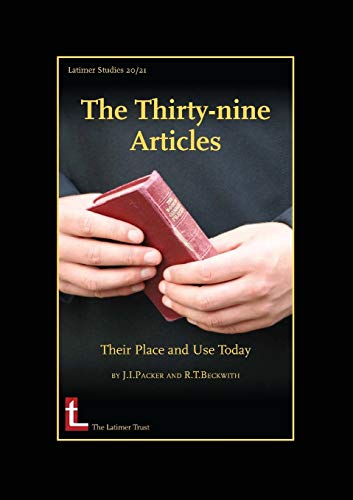 Thirty-Nine Articles: Their Place and Use Today (Revised)