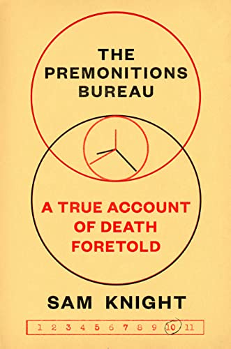 Premonitions Bureau: A True Account of Death Foretold