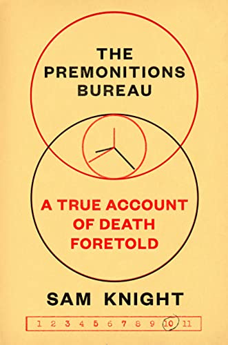 Premonitions Bureau: A True Account of Death Foretold