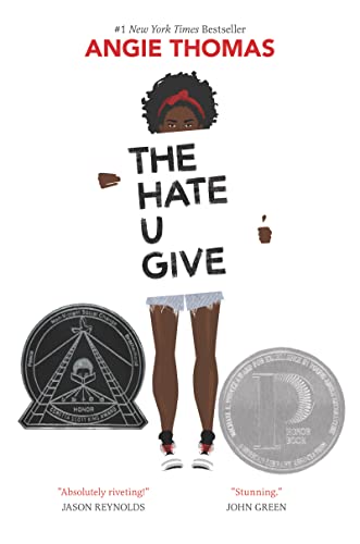 Hate U Give: A Printz Honor Winner