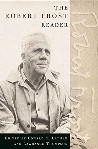 Robert Frost Reader: Poetry and Prose