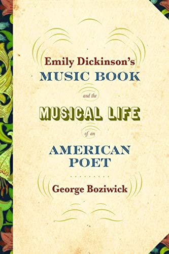 Emily Dickinson's Music Book and the Musical Life of an American Poet