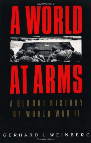 World at Arms: A Global History of World War II