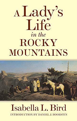 Lady's Life in the Rocky Mountains: Volume 14 (Revised)