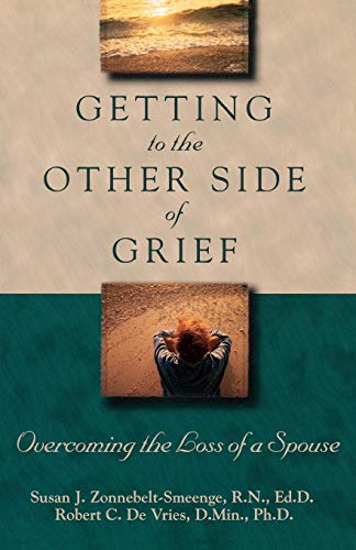 Getting to the Other Side of Grief: Overcoming the Loss of a Spouse