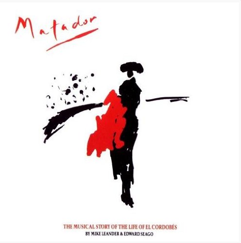 Matador - The Musical Story of the Life of El Cordobes - Studio Cast Recording 1987