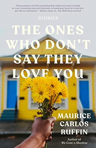 Ones Who Don't Say They Love You: Stories