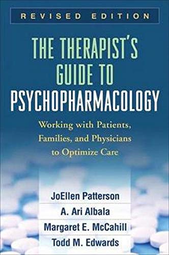 Therapist's Guide to Psychopharmacology: Working with Patients, Families, and Physicians to Optimize Care (Revised)
