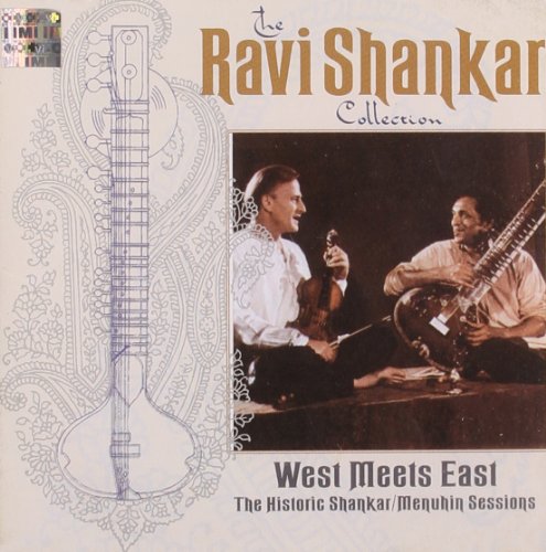 West Meets East: Historic Shankar/Menuhin Sessions