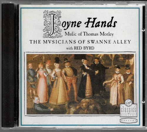 Joyne Hands-Music of Thomas Morley