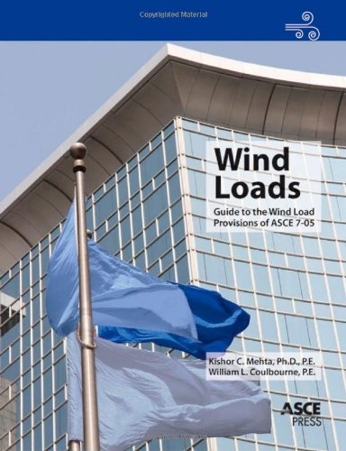 Wind Loads: Guide to the Wind Load Provisions of Asce 7-05 (Revised)