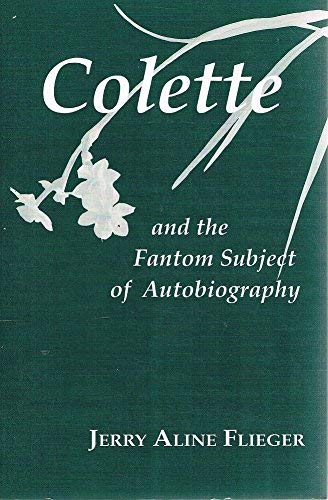 Colette and the Fantom Subject of Autobiography
