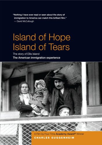Island of Hope Island of Tears: The story of Ellis Island and the American immigration experience - By Four-Time Academy Award Winner