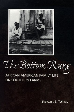 Bottom Rung: African American Family Life on Southern Farms