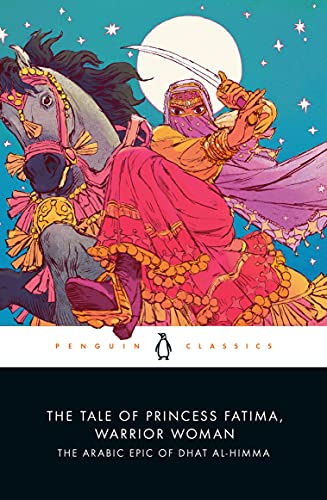 Tale of Princess Fatima, Warrior Woman: The Arabic Epic of Dhat Al-Himma