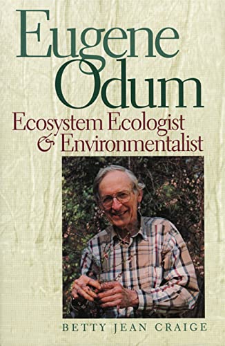 Eugene Odum: Ecosystem Ecologist & Environmentalist