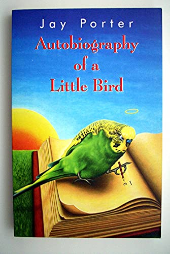 Autobiography of a Little Bird