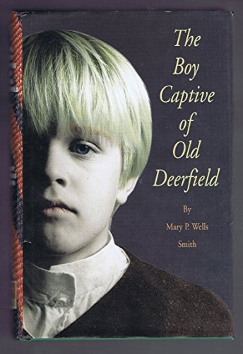 Boy Captive of Old Deerfield