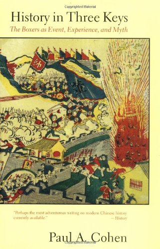 History in Three Keys: The Boxers as Event, Experience, and Myth (Revised)