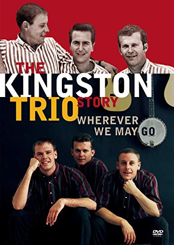 Kingston Trio Story: Wherever We May Go