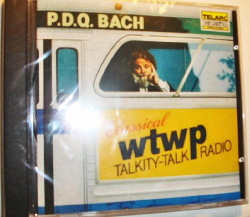 P.D.Q. Bach (WTWP Classical Talkity-Talk Radio)