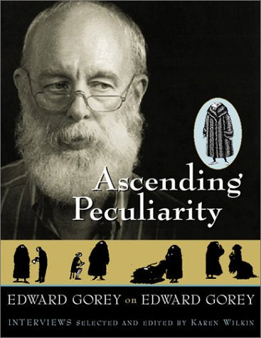 Ascending Peculiarity: Edward Gorey on Edward Gorey