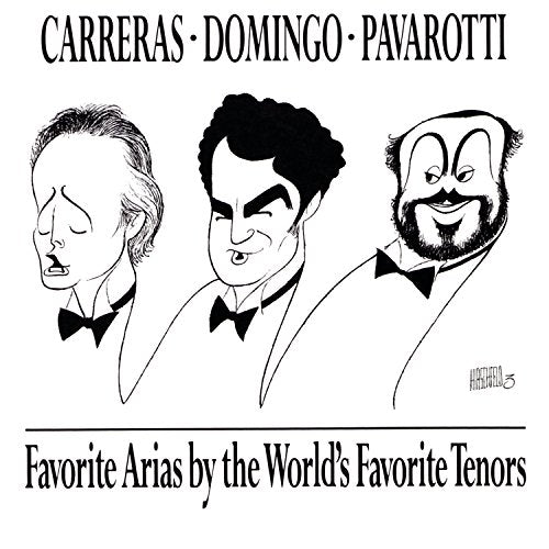 Carreras · Domingo · Pavarotti ~ Favorite Arias by the World's Favorite Tenors