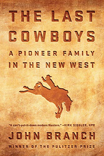 Last Cowboys: A Pioneer Family in the New West
