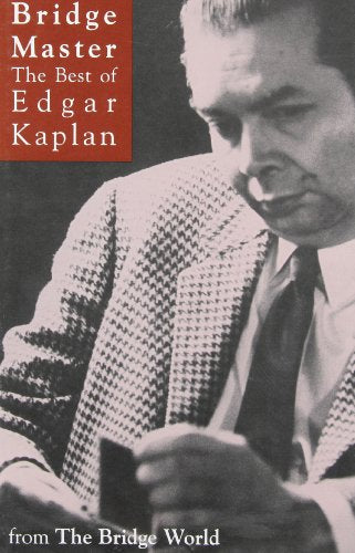 Bridge Master: The Best Of Edgar Kaplan