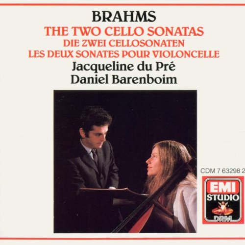 Brahms: The Two Cello Sonatas by Jacqueline du Pre and Daniel Barenboim