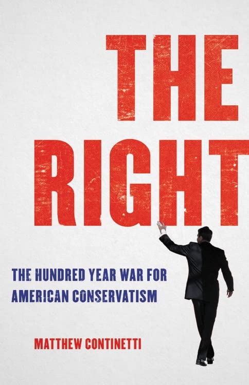 Right: The Hundred-Year War for American Conservatism