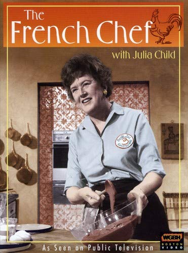 Julia Child! the French Chef