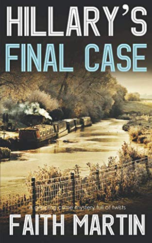 HILLARY'S FINAL CASE a gripping crime mystery full of twists (DI Hillary Greene)