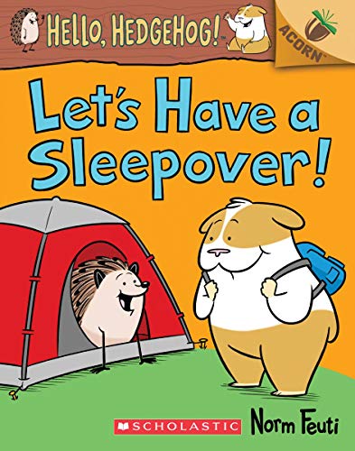 Let's Have a Sleepover!: An Acorn Book (Hello, Hedgehog! #2), 2
