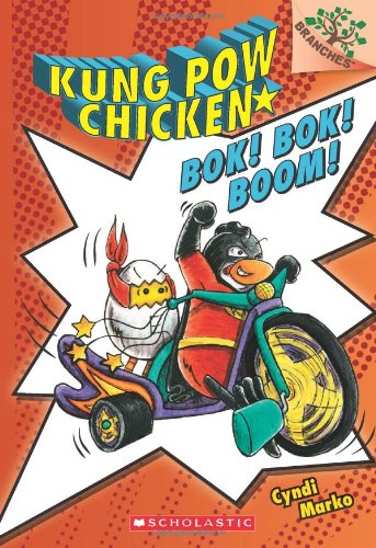 Bok! Bok! Boom!: A Branches Book (Kung POW Chicken #2), 2