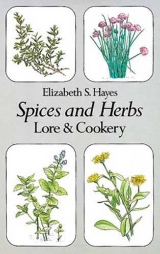 Spices and Herbs: Lore and Cookery (Revised)