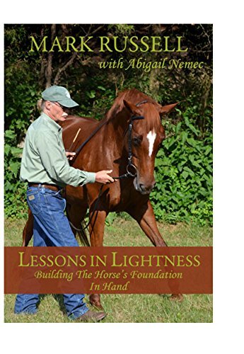 Lessons in Lightness: Building the Horse's Foundation In Hand