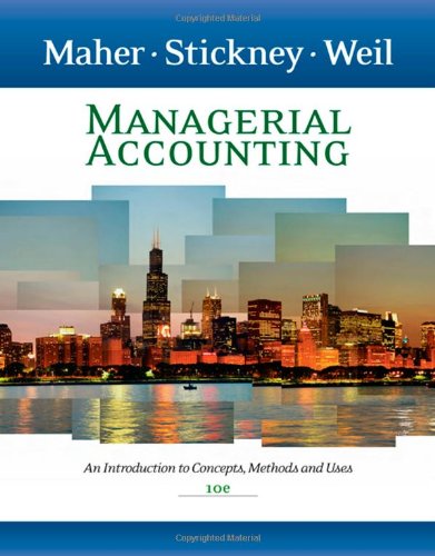 Managerial Accounting: An Introduction to Concepts, Methods and Uses (Revised)