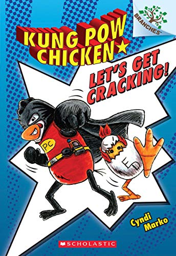 Let's Get Cracking!: A Branches Book (Kung POW Chicken #1), 1