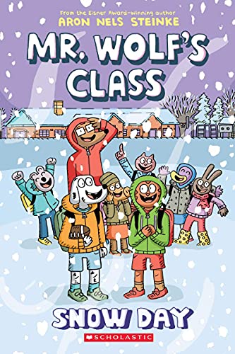 Snow Day: A Graphic Novel (Mr. Wolf's Class #5)