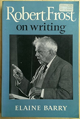 Robert Frost on Writing