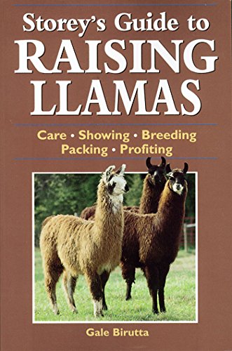 Storey's Guide to Raising Llamas: Care, Showing, Breeding, Packing, Profiting (Revised)