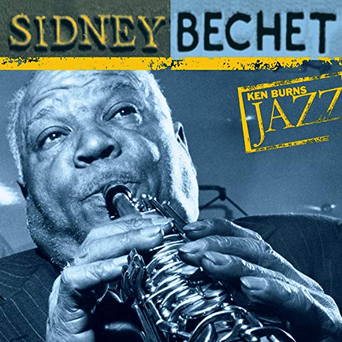 Ken Burns JAZZ Collection: Sidney Bechet