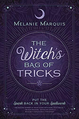 Witch's Bag of Tricks: Personalize Your Magick & Kickstart Your Craft