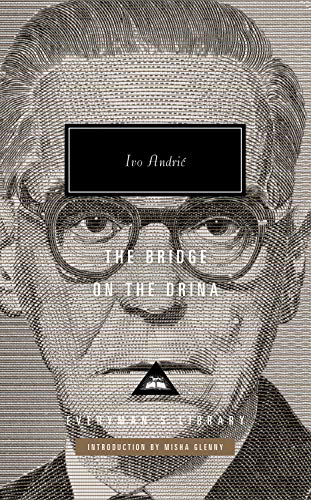 Bridge on the Drina: Introduction by Misha Glenny