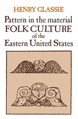 Pattern in the Material Folk Culture of the Eastern United States
